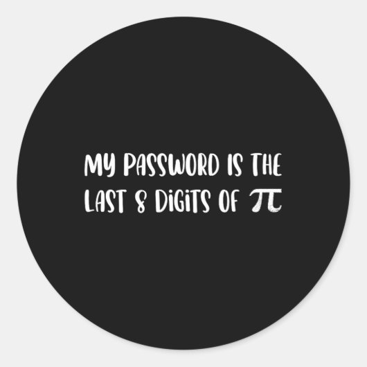 私のPwordはPi Math Pi Day Joの最後の8桁である ラウンドシール (正面)
