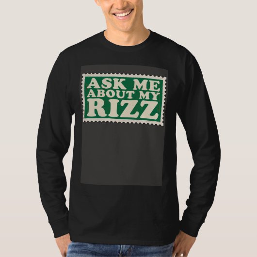 私のRizz Rizzについて聞いて - アイロニックミーム Tシャツ (正面)