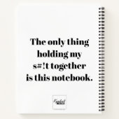 私のs#!tを一緒に持つのはこれだけだ ノートブック (裏面)