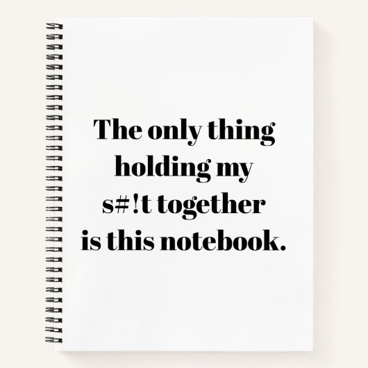 私のs#!tを一緒に持つのはこれだけだ ノートブック (正面)