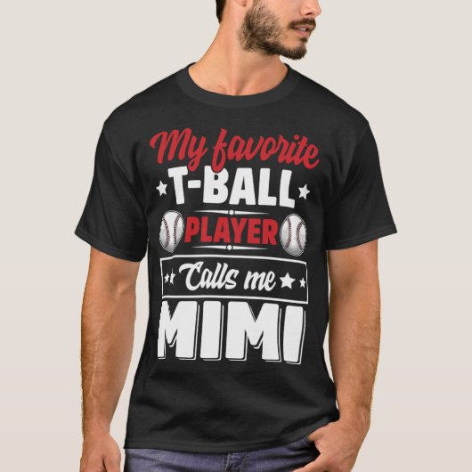 私のTお気に入りのボール選手は私をミミ母Dと呼ぶ Tシャツ (正面)