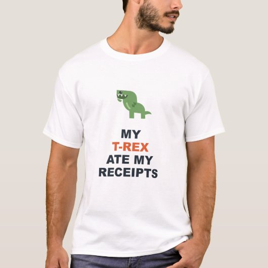 私のTレックスが領収書を食べちゃった Tシャツ (正面)