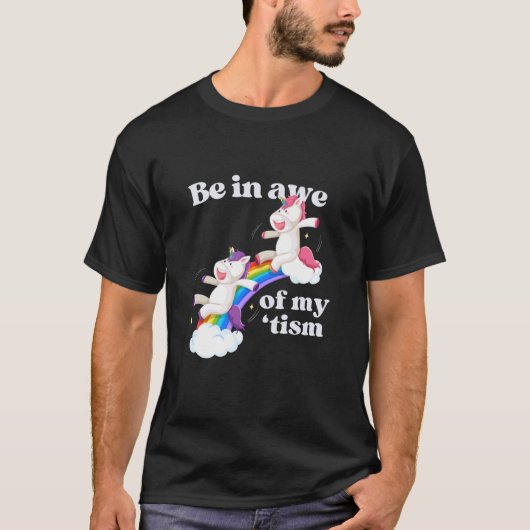 私の'Tismユニコーンズレインボー自閉症啓発に驚嘆 Tシャツ (正面)