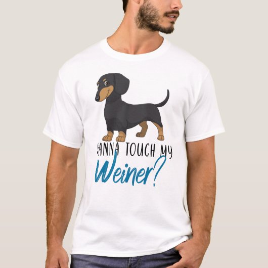 私のtouchウィーナーdachshundしたい tシャツ (正面)