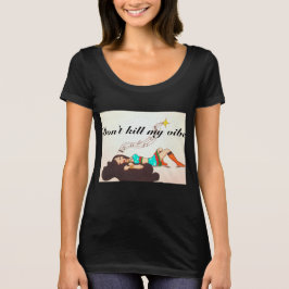 私のvibeを殺さないで下さい tシャツ