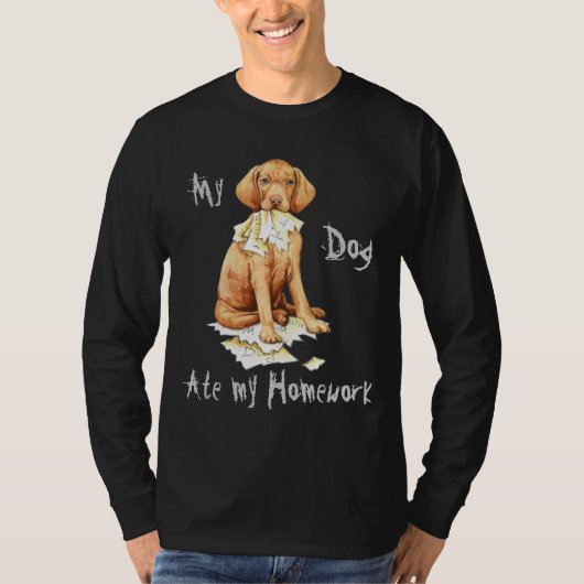 私のVizsla食べの宿題 Tシャツ (正面)
