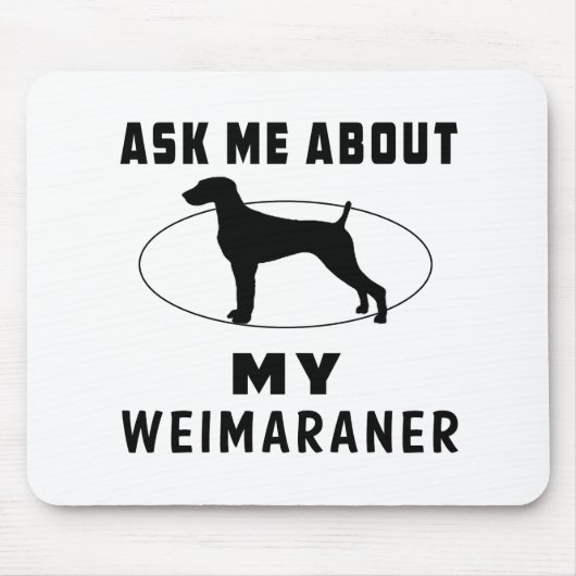 私のWeimaranerについて私に尋ねて下さい マウスパッド (正面)