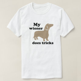 私のWienerはホットドッグDachshund Tのトリックをする Tシャツ
