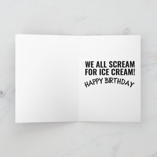 私はあなたがアイスクリームの誕生日カードを叫ぶ シーズンカード (内部)
