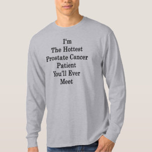 私はあなたがイブ最も熱い前立腺癌の患者です Tシャツ