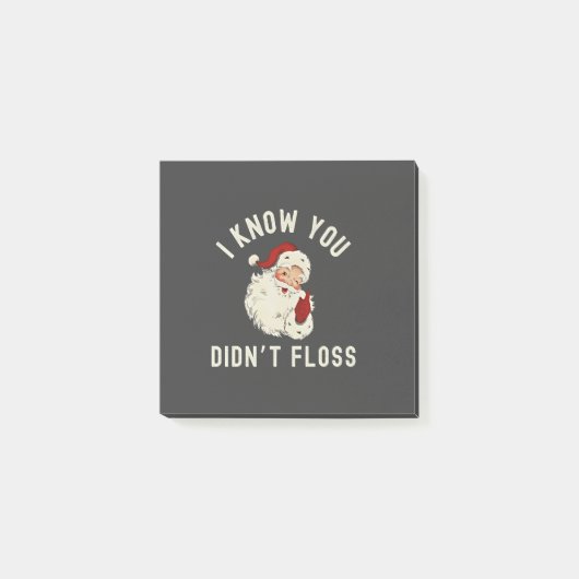 私はあなたがクリスマスの歯科をフロスしなかったのを知っているおもしろい ポストイット (正面)