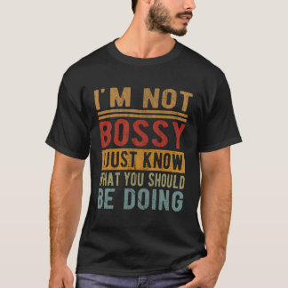 私はあなたが何をすべきか分かっているだけではない Tシャツ