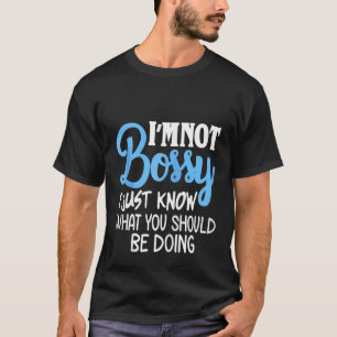 私はあなたが何をすべきか知っているだけではない Tシャツ