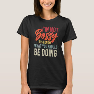 私はあなたが何をすべきか知っているだけではない Tシャツ