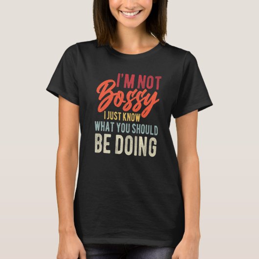 私はあなたが何をすべきか知っているだけではない Tシャツ (正面)
