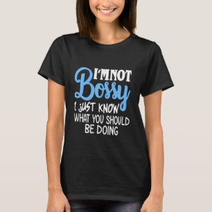 私はあなたが何をすべきか知っているだけではない Tシャツ