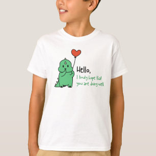 私はあなたが元気でいてくれることを本当に願う Tシャツ