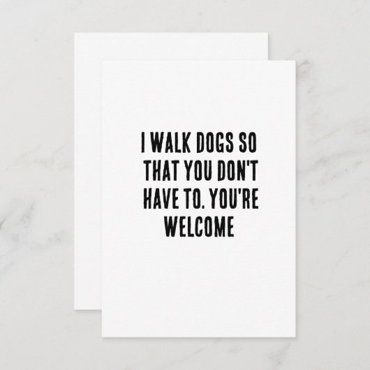 私はあなたが必要としないように犬を散歩する。あなたは サンキューカード (正面/裏面)