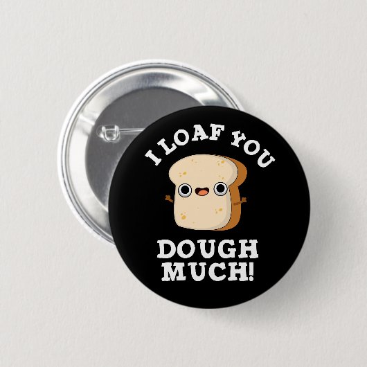 私はあなたが生地の多くのおもしろいパンをパンのプンダーク 缶バッジ (正面&裏面)