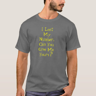 私はあなたが私にあなたのを与える私のNumber.Canを失ったか。 Tシャツ