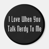 私はあなたが私にオタクと話す時が大好き マグネット (正面)