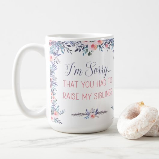 私はあなたが私の兄弟姉妹を増やさなくてごめんなさい コーヒーマグカップ (ドーナツ)