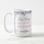 私はあなたが私の兄弟姉妹を増やさなくてごめんなさい コーヒーマグカップ (左)