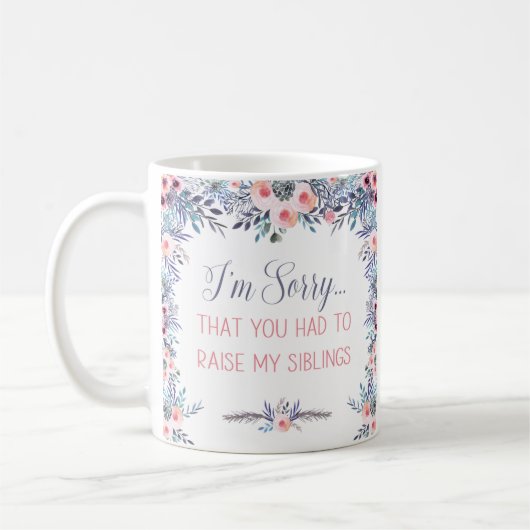 私はあなたが私の兄弟姉妹を増やさなくてごめんなさい コーヒーマグカップ (左)