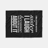 私はあなたが私の姉を笑うのはあなたが笑うからです フリースブランケット (正面(横))