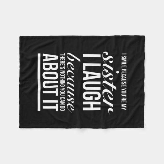 私はあなたが私の姉を笑うのはあなたが笑うからです フリースブランケット (正面(横))