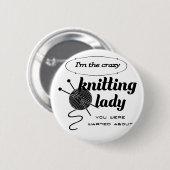 私はあなたが約警告された熱狂するな編み物の女性です 缶バッジ (正面&裏面)