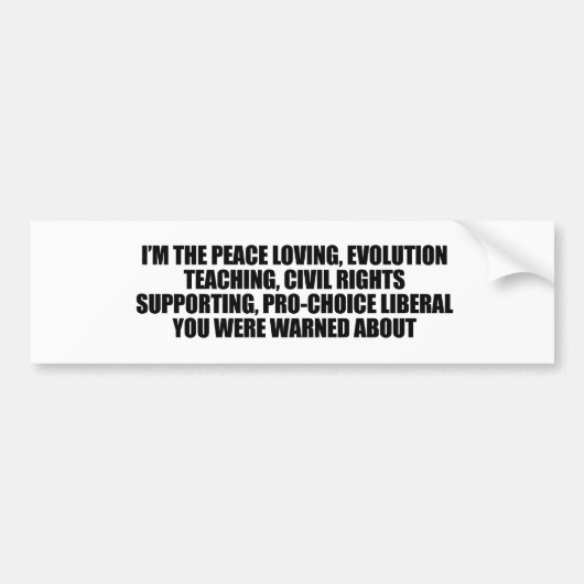 私はあなたが約警告された自由主義者です バンパーステッカー (正面)