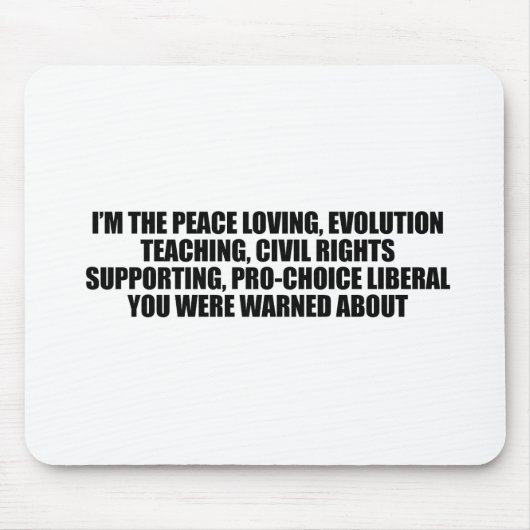 私はあなたが約警告された自由主義者です マウスパッド (正面)