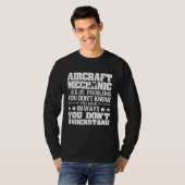 私はあなたが航空機整備士を知らない問題を解決 Tシャツ (正面フル)
