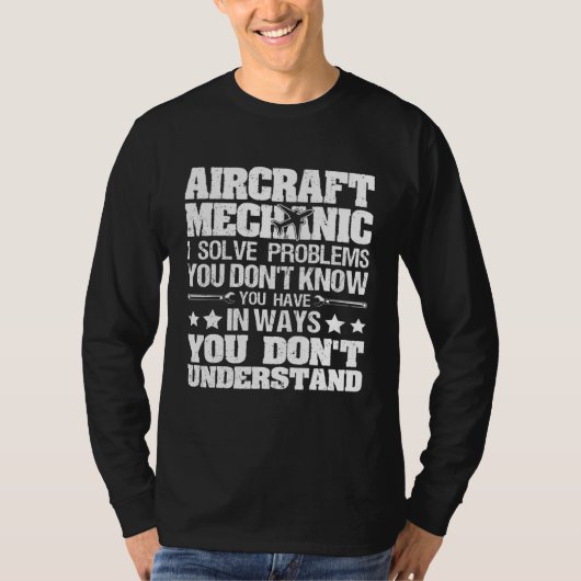 私はあなたが航空機整備士を知らない問題を解決 Tシャツ (正面)
