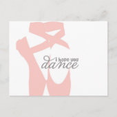 私はあなたが踊ることを願う – ピンクバレエのスリッパ – 葉書 ポストカード (正面)