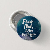私はあなたと一緒ではない恐れ – 地球キリスト教の宗教 缶バッジ (正面&裏面)