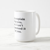 私はあなたにそれを説明してもいいです コーヒーマグカップ (正面右)