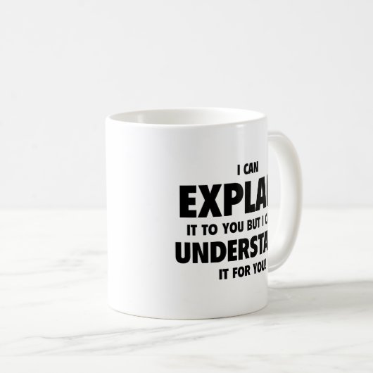 私はあなたにそれを説明できるが理解できない コーヒーマグカップ (正面右)