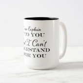 私はあなたにそれを説明できるが理解できない ツートーンマグカップ (正面右)