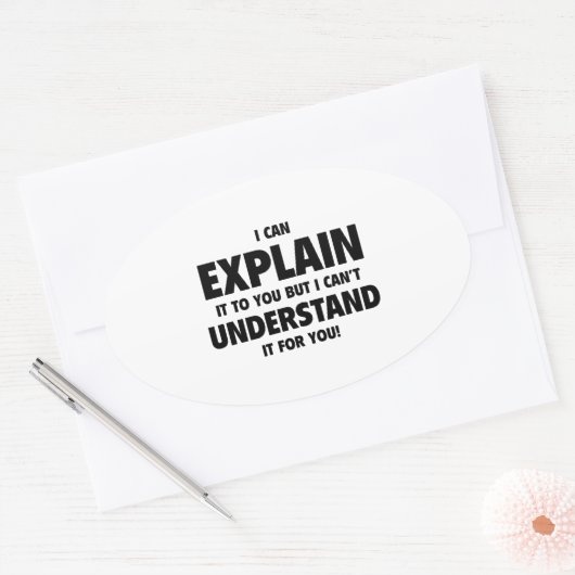 私はあなたにそれを説明できるが理解できない 楕円形シール (封筒)