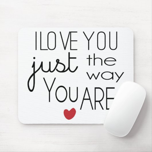 私はあなたによってがあるちょうど方法愛します マウスパッド (マウス)