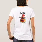 私はあなたにチキンに朝の人のように見えるおもしろいか Tシャツ (裏面)