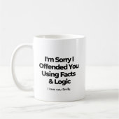 私はあなたに事実と論理で怒らせてごめんなさい コーヒーマグカップ (左)