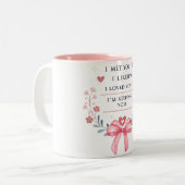 私はあなたに会った私はあなたを愛し保た私は ツートーンマグカップ (正面左)