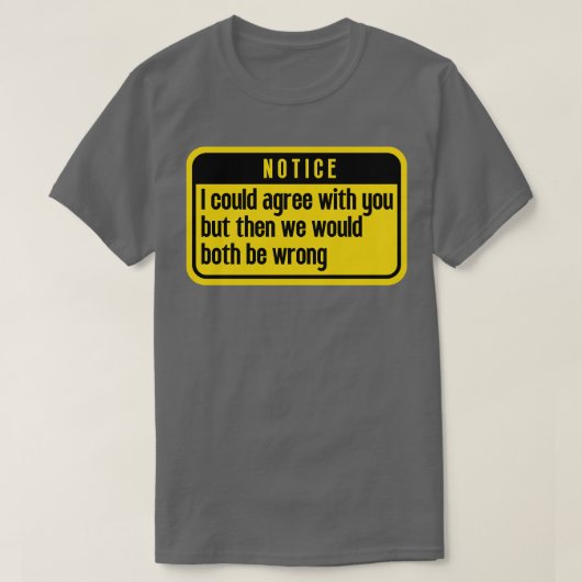 私はあなたに同意できおもしろいた4 Tシャツ (デザイン正面)