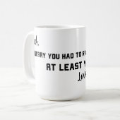 私はあなたに私の兄弟姉妹おもしろマグカップを上げる必要があった コーヒーマグカップ (正面左)