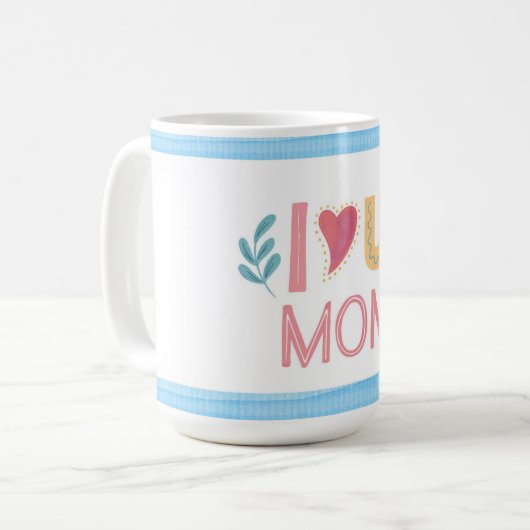 私はあなたのお母さんの日コーヒーマグ大好き コーヒーマグカップ (正面左)