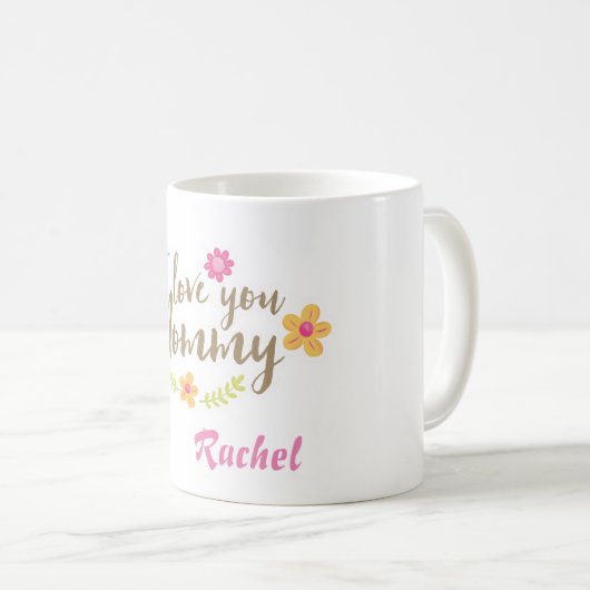 私はあなたのお母さんの花のパーソナライズが大好き コーヒーマグカップ (正面右)