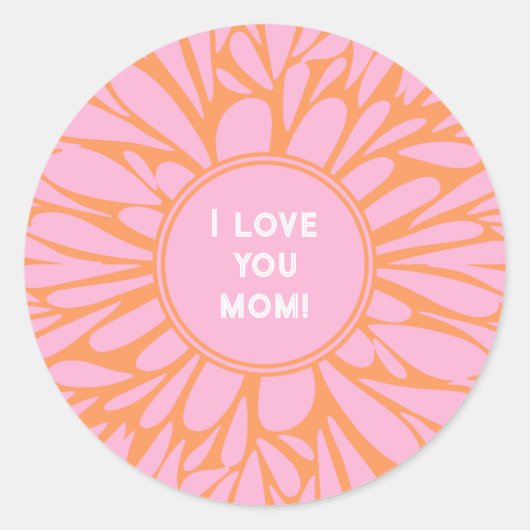 私はあなたのお母さんフローラバーストパステルオレンジピンク ラウンドシール (正面)
